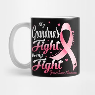 My Grandma's Fight Is My Fight Breast Cancer Awareness Mug